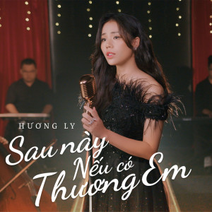 Album Sau Này Nếu Có Thương Em from Hương Ly