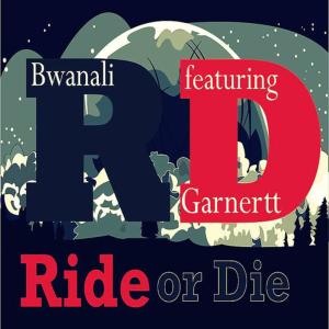 收聽Bwanali的Ride or Die (Explicit)歌詞歌曲