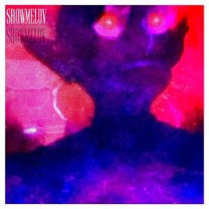 Album SHOWMELUV (Explicit) oleh P Bitt