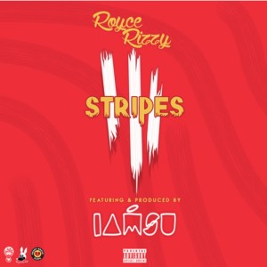 Listen to Stripes (Explicit) song with lyrics from Royce Rizzy