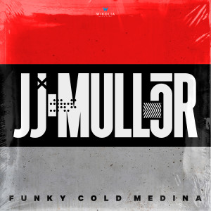 JJ Mullor的專輯Funky Cold Medina