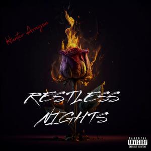 อัลบัม Restless Nights (Explicit) ศิลปิน Hunter Aragon