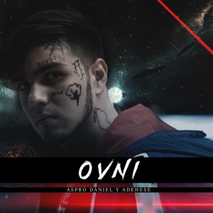 ดาวน์โหลดและฟังเพลง Ovni (Explicit) พร้อมเนื้อเพลงจาก ASPRO DANIEL