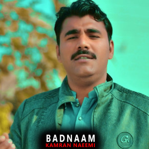 Listen to Badnaam song with lyrics from Kamran Naeemi
