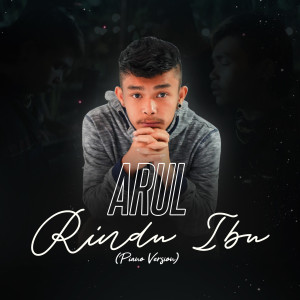 Dengarkan Rindu Ibu (Piano Version) lagu dari Arul dengan lirik