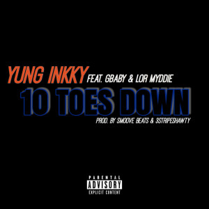 Album 10 Toes Down (Explicit) from Yung Inkky