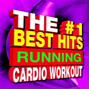 Remix Workout Factory的專輯The #1 Best Hits Running Cardio Workout