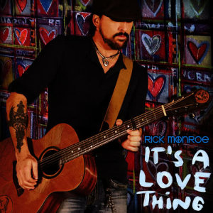 ดาวน์โหลดและฟังเพลง It's a Love Thing พร้อมเนื้อเพลงจาก Rick Monroe