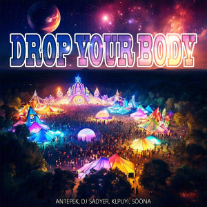ดาวน์โหลดและฟังเพลง Drop Your Body พร้อมเนื้อเพลงจาก Antepek