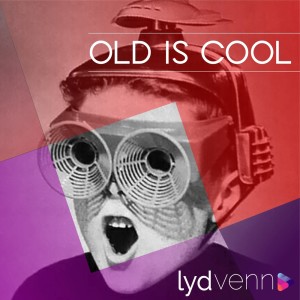 อัลบัม Old Is Cool ศิลปิน Lyd Venn