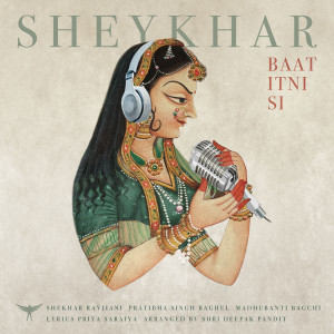 Shekhar Ravjiani的專輯Baat Itni Si