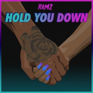 收聽Ramz的Hold You Down歌詞歌曲