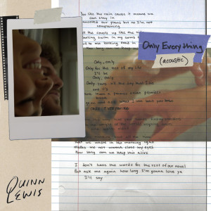 收聽Quinn Lewis的Only Everything (Acoustic)歌詞歌曲