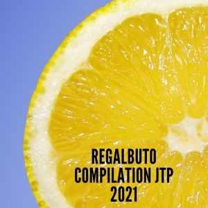 Various的专辑REGALBUTO COMPILATION JTP 2021