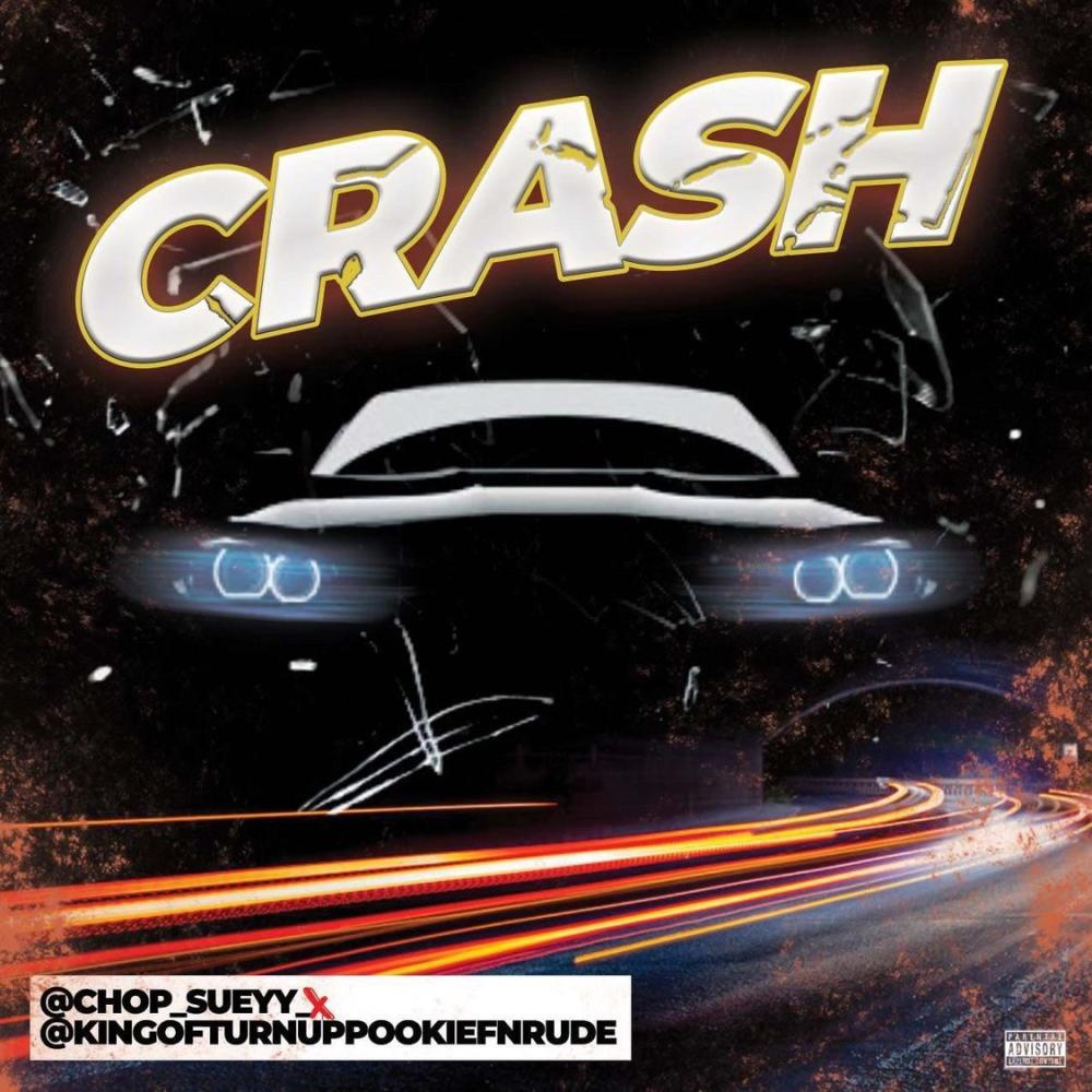 CRASH (feat. Chop Sueyyy) (Explicit)