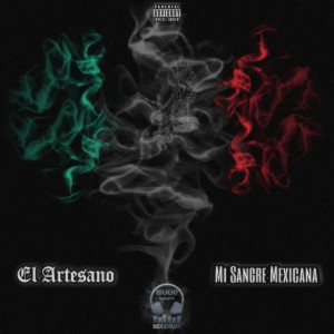 ดาวน์โหลดและฟังเพลง Mi Sangre, Mexicana พร้อมเนื้อเพลงจาก El Artesano