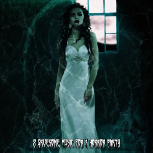 Halloween Party Album Singers的专辑8 Gruesome Music For A Horror Party