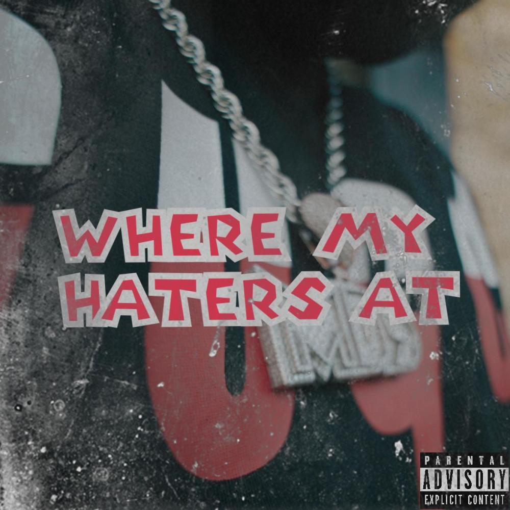 Where My Haters At (Explicit)