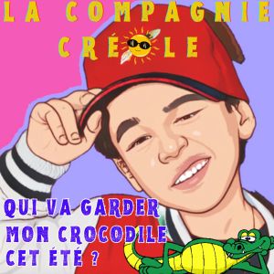 ดาวน์โหลดและฟังเพลง QUI VA GARDER MON CROCODILE CET ETE พร้อมเนื้อเพลงจาก La Compagnie Creole