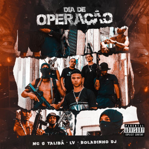 收聽Mc G Talibã的Dia de Operação歌詞歌曲