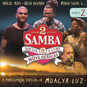 Various Artists的專輯Samba Social Clube - Nova Geração, Vol. 2, Pt. 2 (Ao Vivo)