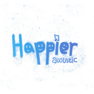 ดาวน์โหลดและฟังเพลง Happier (Acoustic) พร้อมเนื้อเพลงจาก Matt Johnson