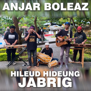 Hileud Hideung Jabrig dari Anjar Boleaz