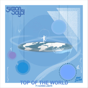 收聽Simon Says!的Top Of The World (Chill Edit)歌詞歌曲