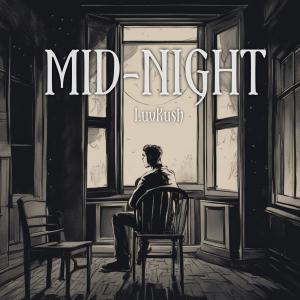 Listen to Mid-Night song with lyrics from Luv Kush