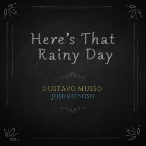 Jose Reinoso的專輯Here´s That Rainy Day
