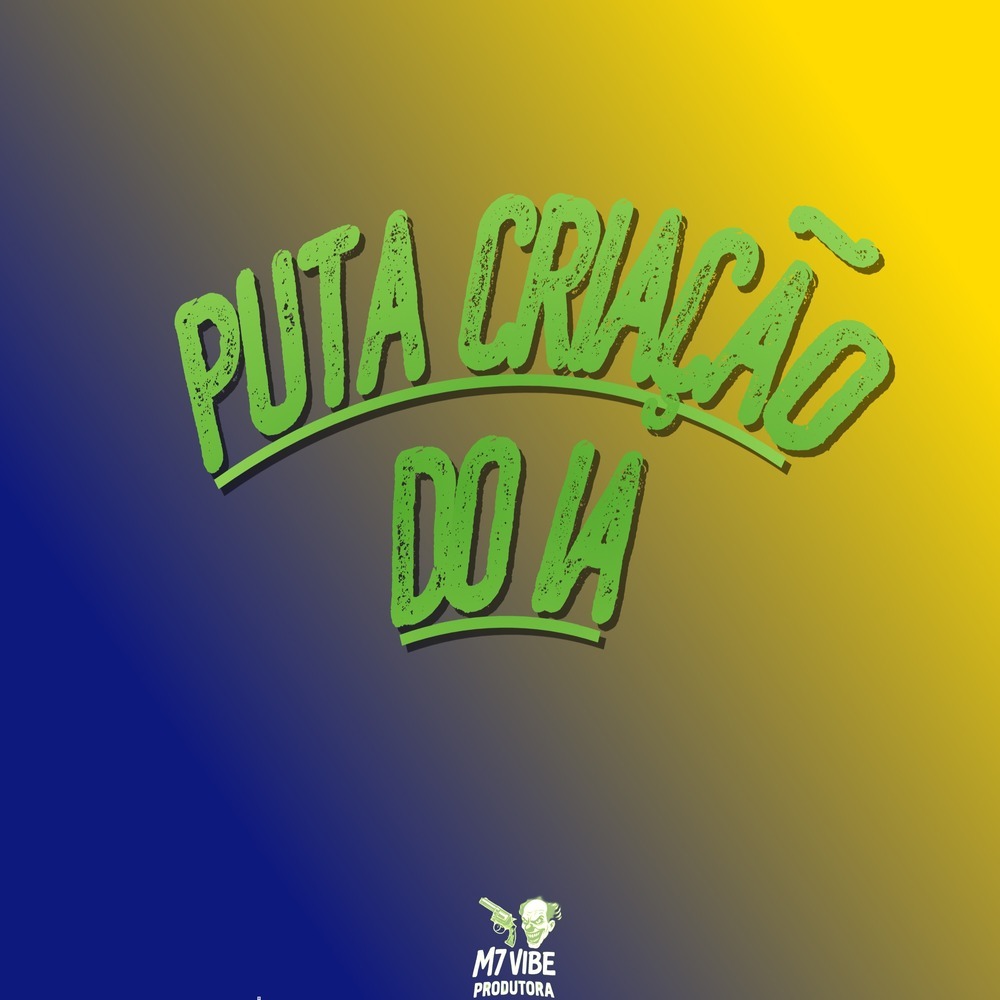 PUTA CRIAÇÃO DO IA (Explicit)