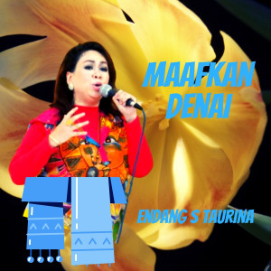Maafkan Denai dari Endang S Taurina