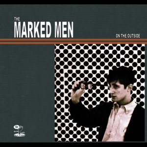 收聽The Marked Men的On the Outside歌詞歌曲