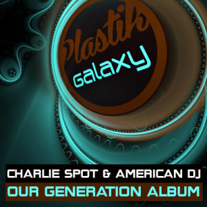 อัลบัม Our Generation Album ศิลปิน American Dj