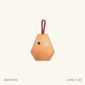 Album Living a Lie from Buchanan