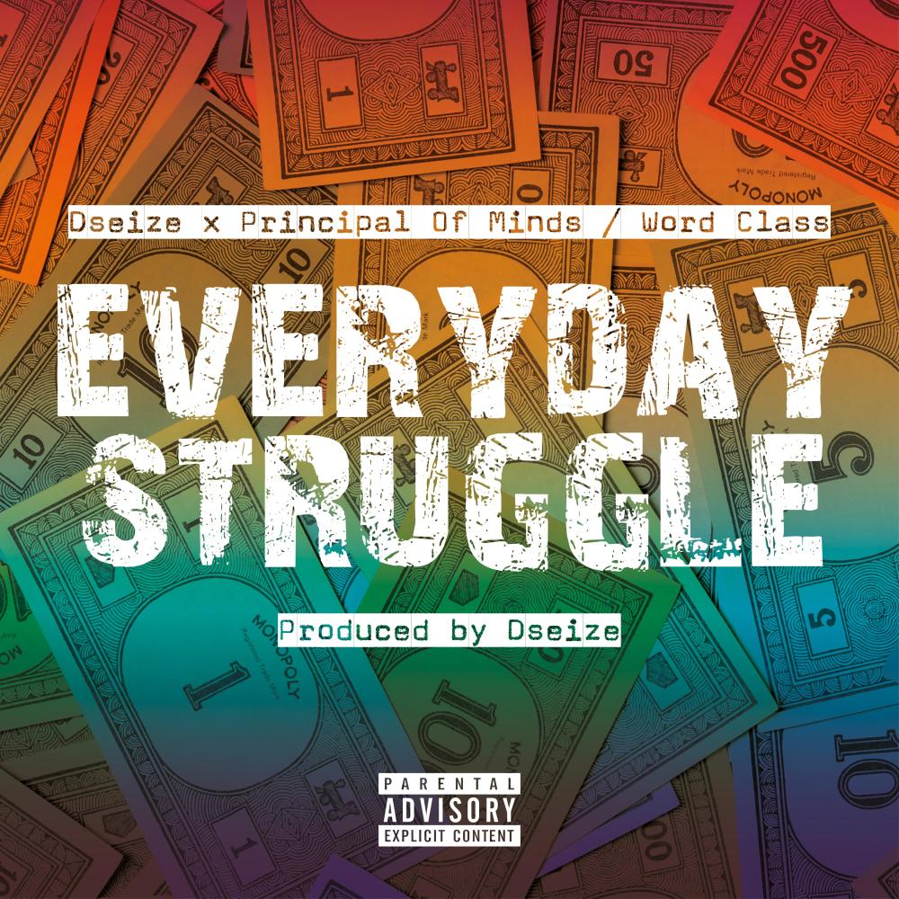 EVERYDAY STRUGGLE (feat. Principal Of Minds & Word Class) (Explicit)