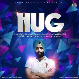 ดาวน์โหลดและฟังเพลง Hug พร้อมเนื้อเพลงจาก Sammie Singh