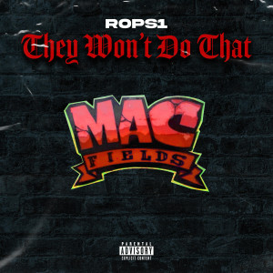 收聽Rops1的They Won't Do That (Explicit)歌詞歌曲