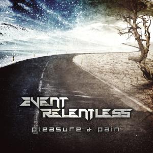 收聽Event Relentless的Pleasure & Pain歌詞歌曲