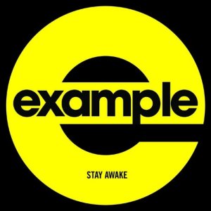 收聽Example的Stay Awake (Radio Edit)歌詞歌曲