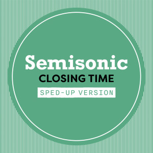 Semisonic的專輯Closing Time (Sped Up)