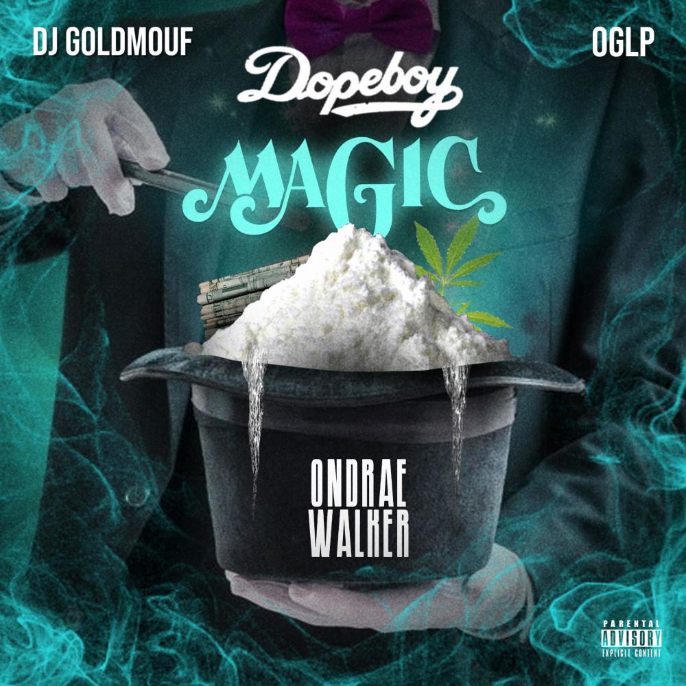 Dopeboy Magic (feat. ONDRAE WALKER) (Explicit)