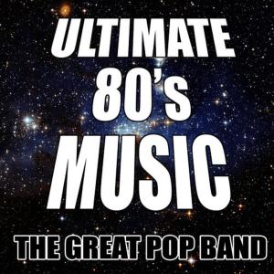 The Great Pop Band的專輯Ultimate 80's Music