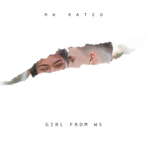 ดาวน์โหลดและฟังเพลง Girl From WS พร้อมเนื้อเพลงจาก MA RATED