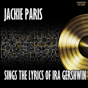收聽Jackie Paris的The Girl That Got Away歌詞歌曲