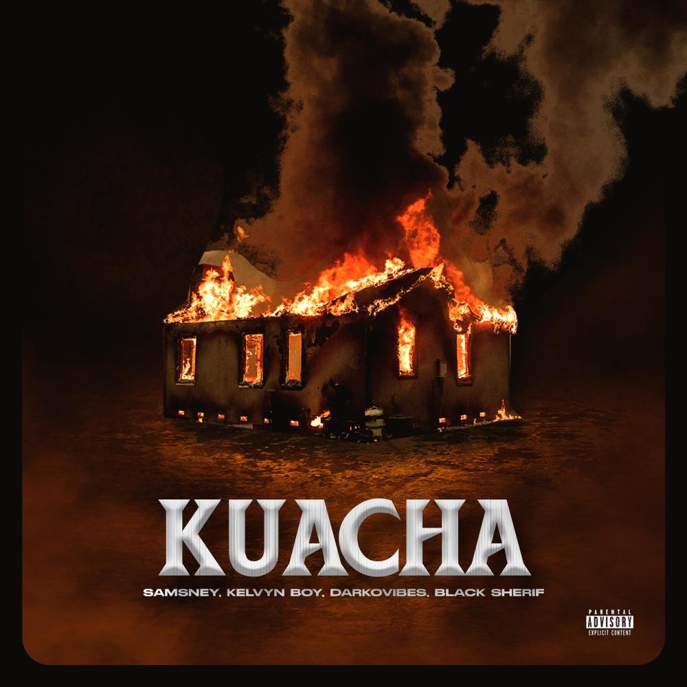 Kuacha (feat. Kelvyn Boy, Black Sherif & DarkoVIbes) (Explicit)