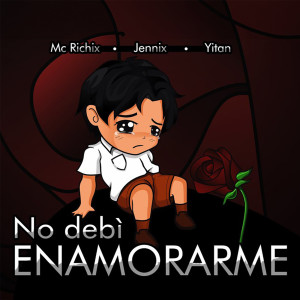 Listen to No Debí Enamorarme song with lyrics from MC Richix