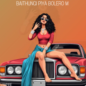 Vampire的專輯Baithungi Piya Bolero M