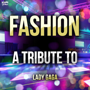 收聽Ameritz Top Tributes的Fashion歌詞歌曲