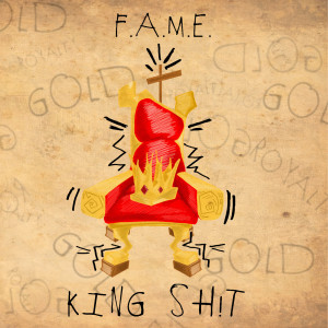 收聽F.A.M.E.的King Shit (Explicit)歌詞歌曲